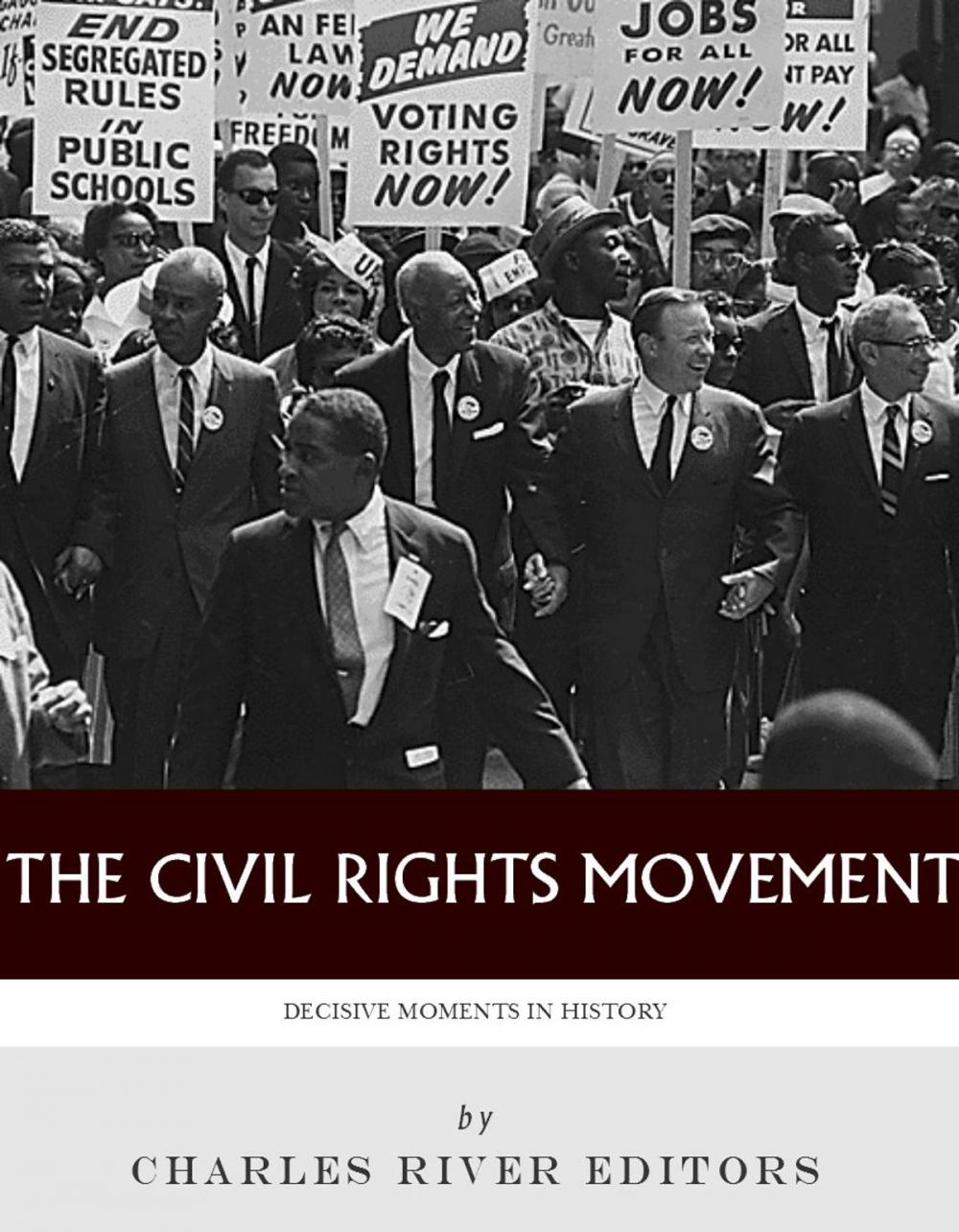 Big bigCover of Decisive Moments in History: The Civil Rights Movement