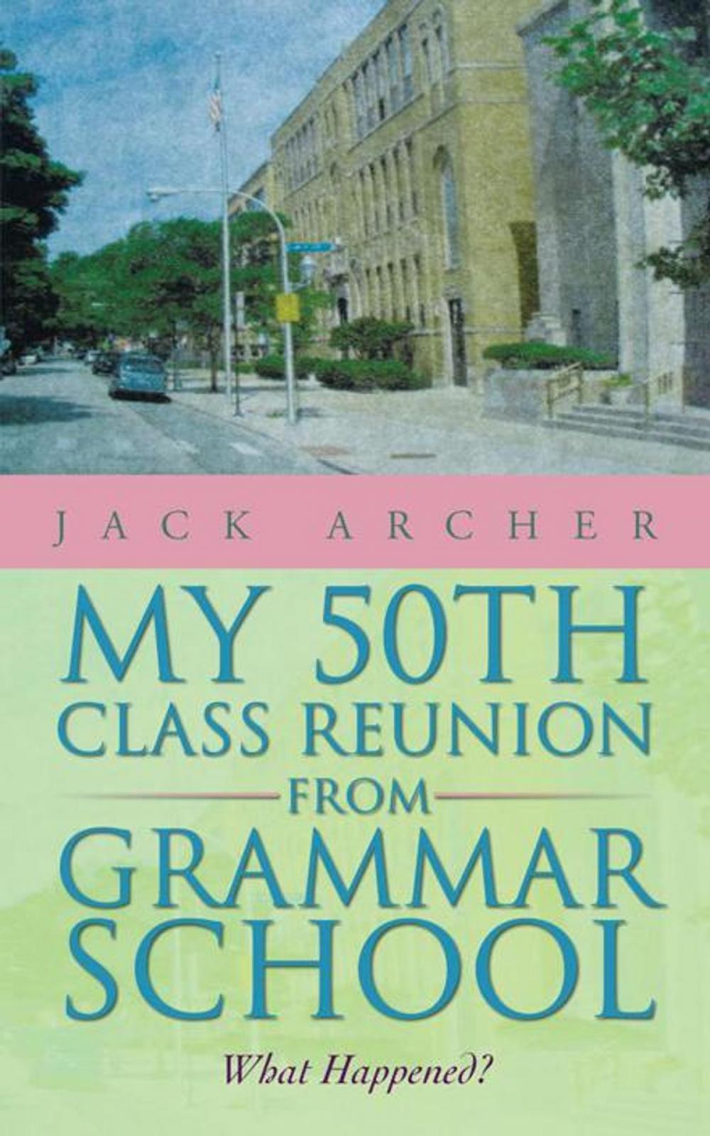 Big bigCover of My 50Th Class Reunion from Grammar School