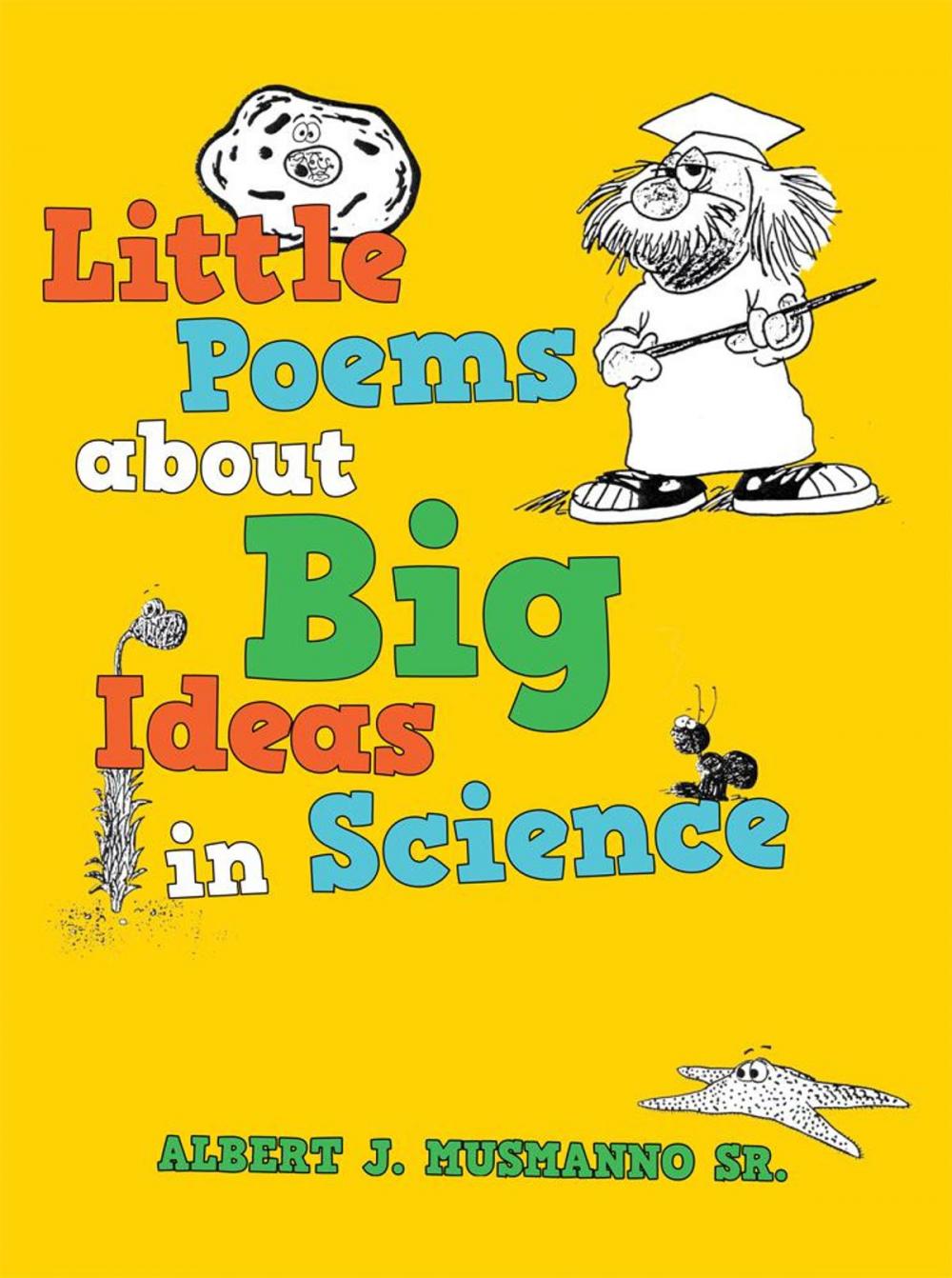 Big bigCover of Little Poems About Big Ideas in Science