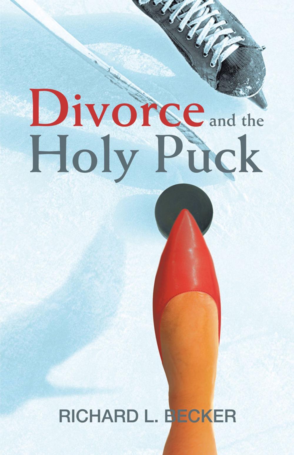 Big bigCover of Divorce and the Holy Puck