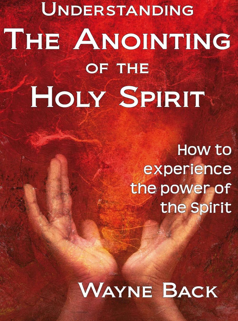 Big bigCover of Understanding the anointing of the Holy Spirit