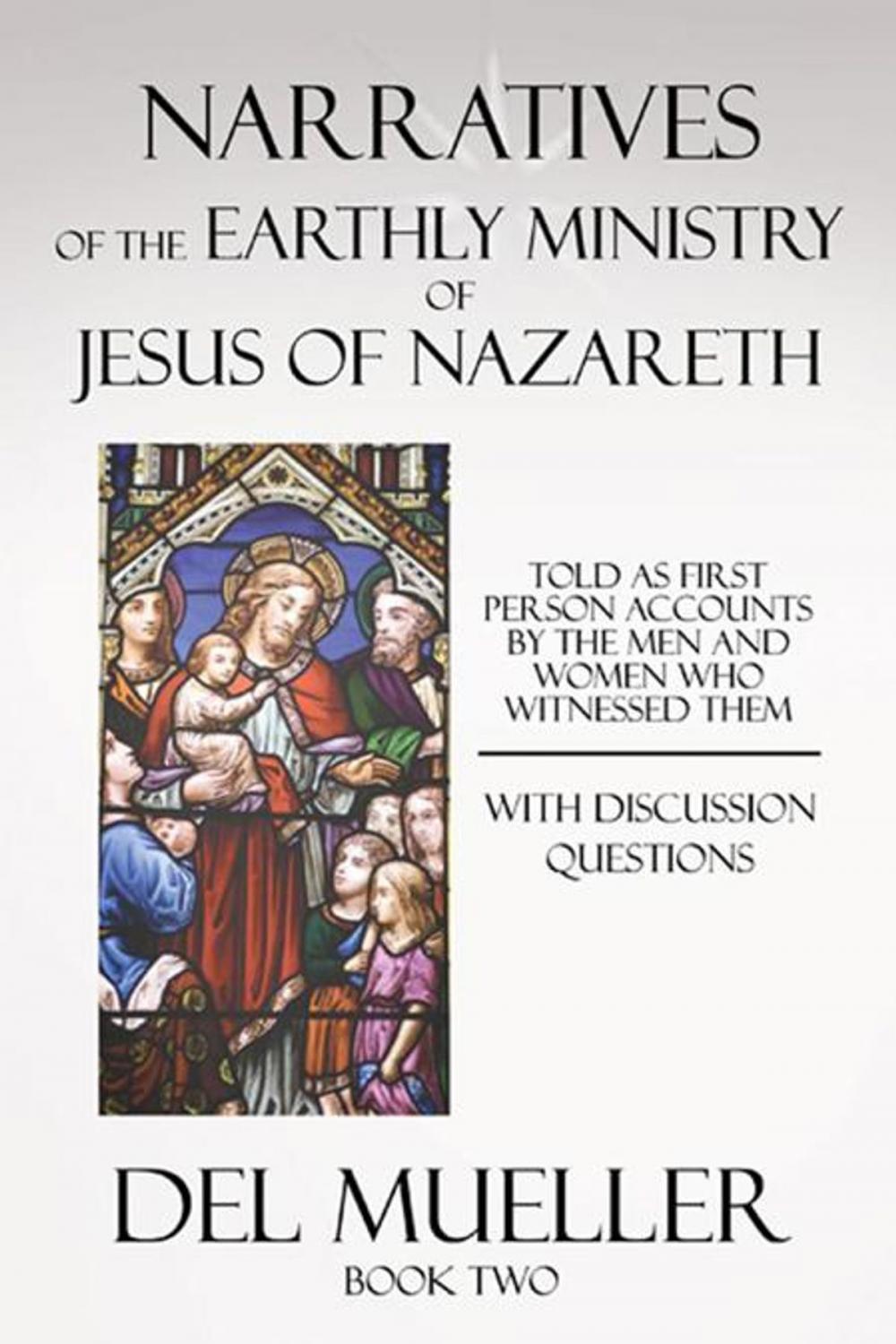 Big bigCover of Narratives of the Earthly Ministry of Jesus of Nazareth