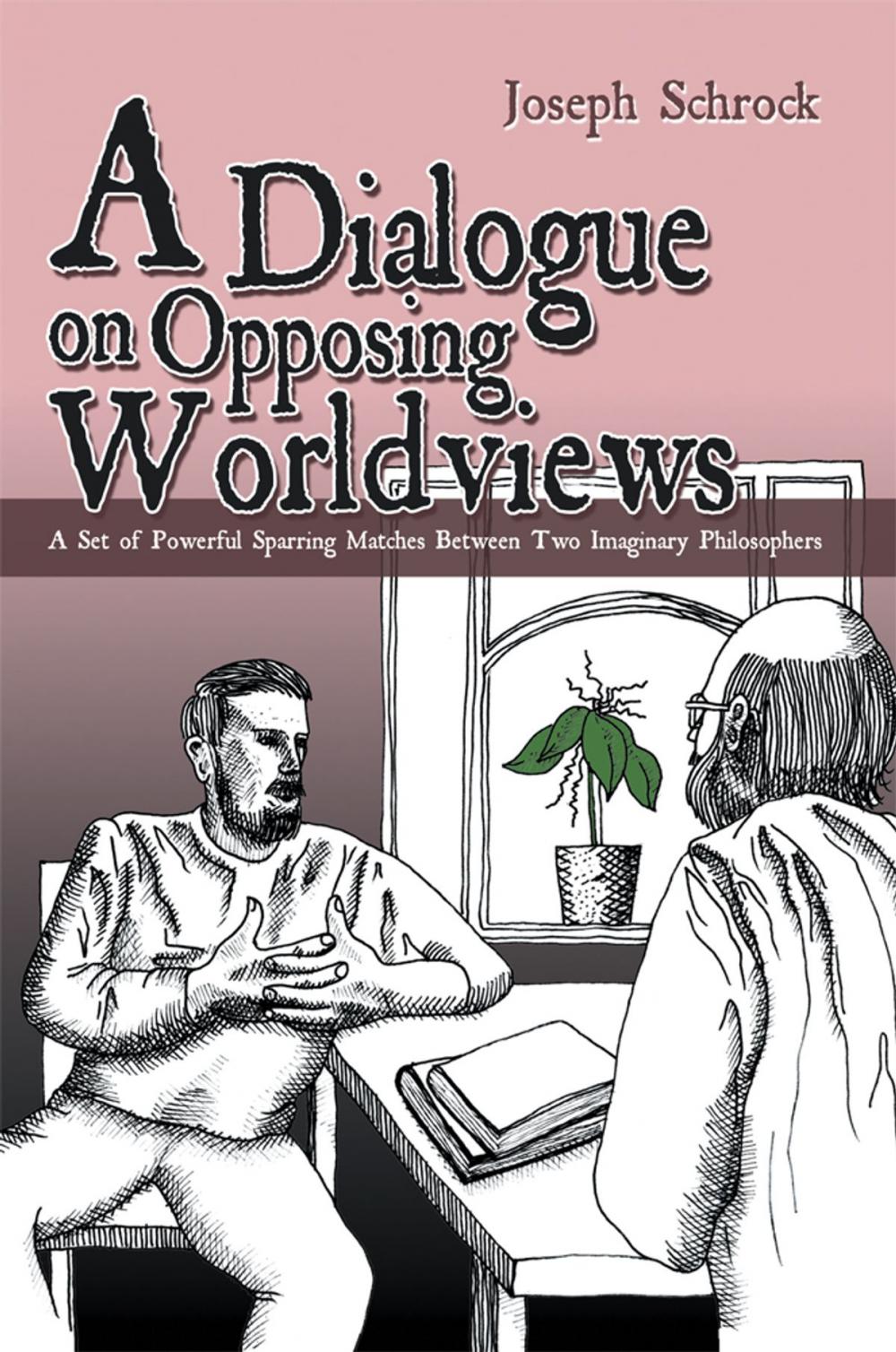 Big bigCover of A Dialogue on Opposing Worldviews