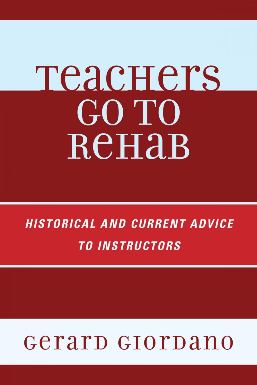 Big bigCover of Teachers Go to Rehab