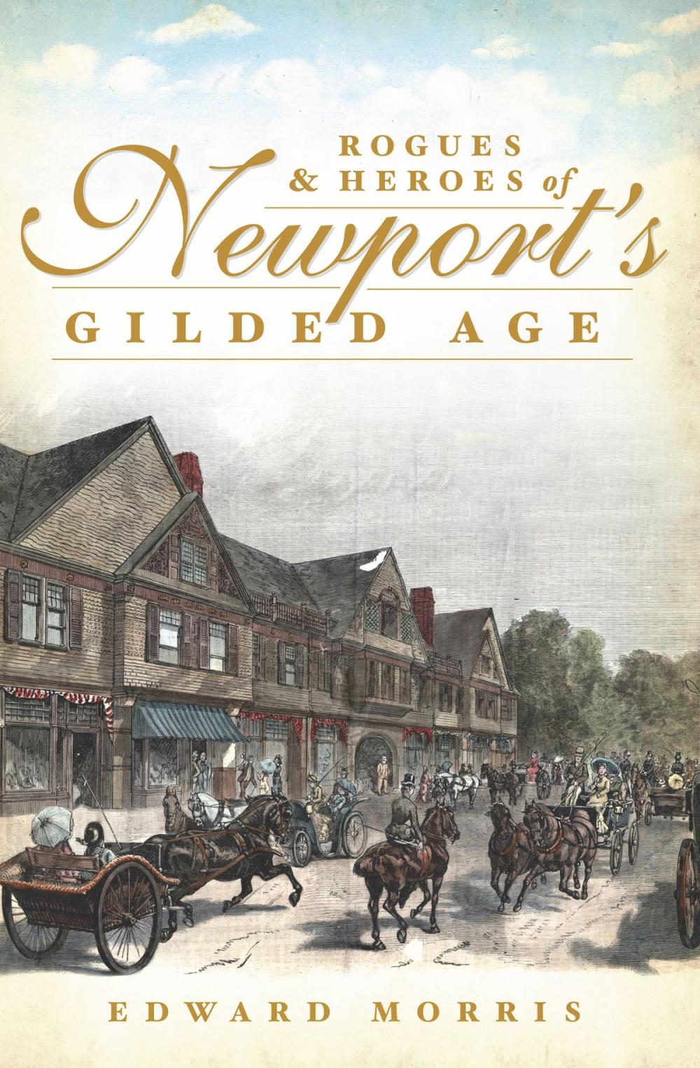 Big bigCover of Rogues and Heroes of Newport's Gilded Age