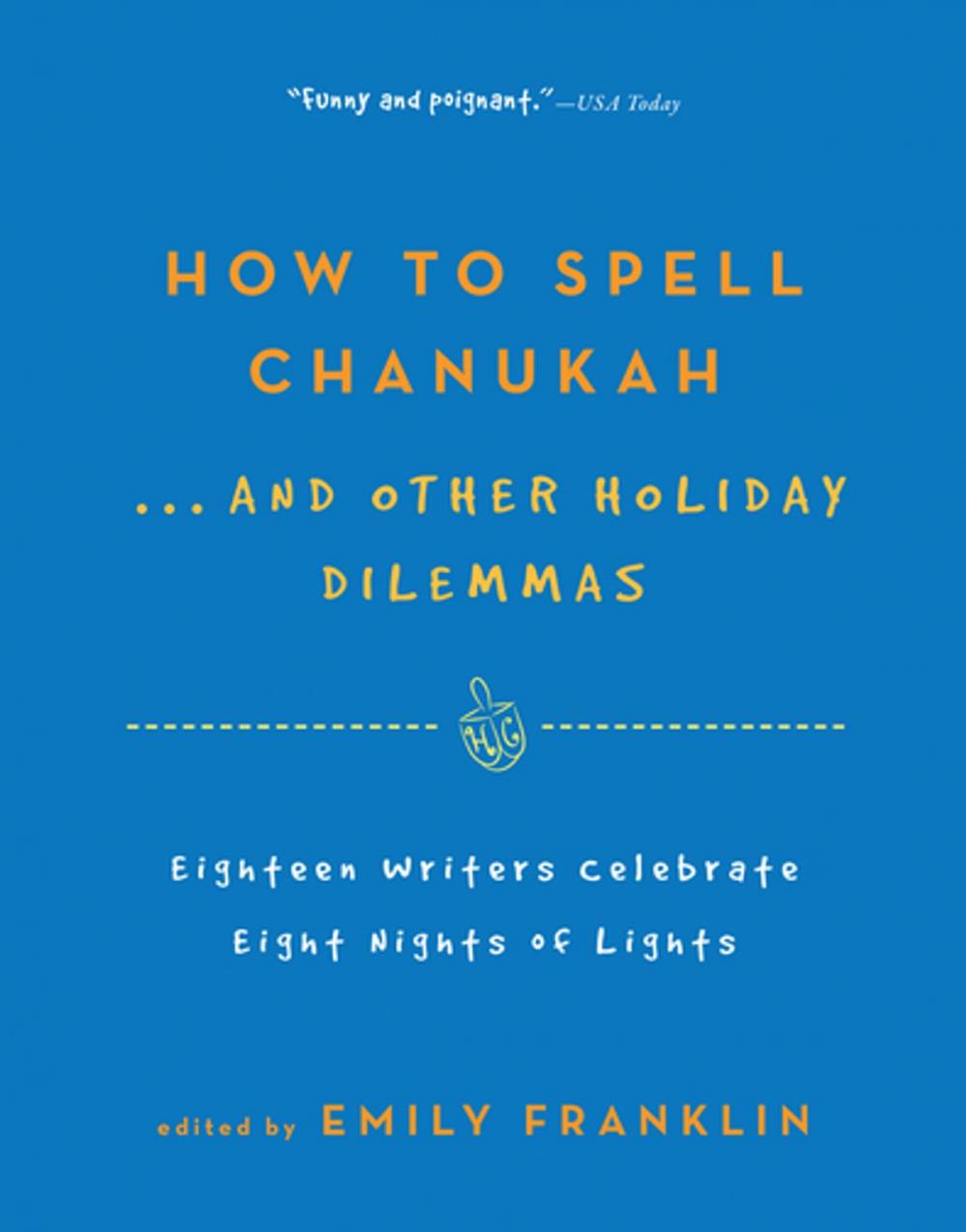 Big bigCover of How to Spell Chanukah...And Other Holiday Dilemmas