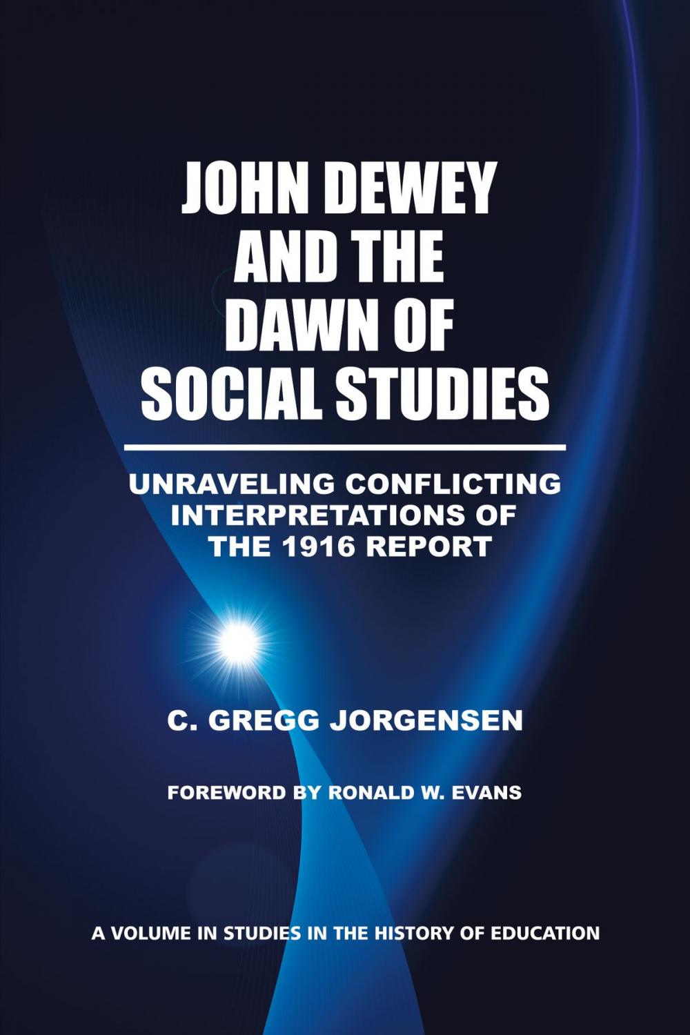 Big bigCover of John Dewey and the Dawn of Social Studies