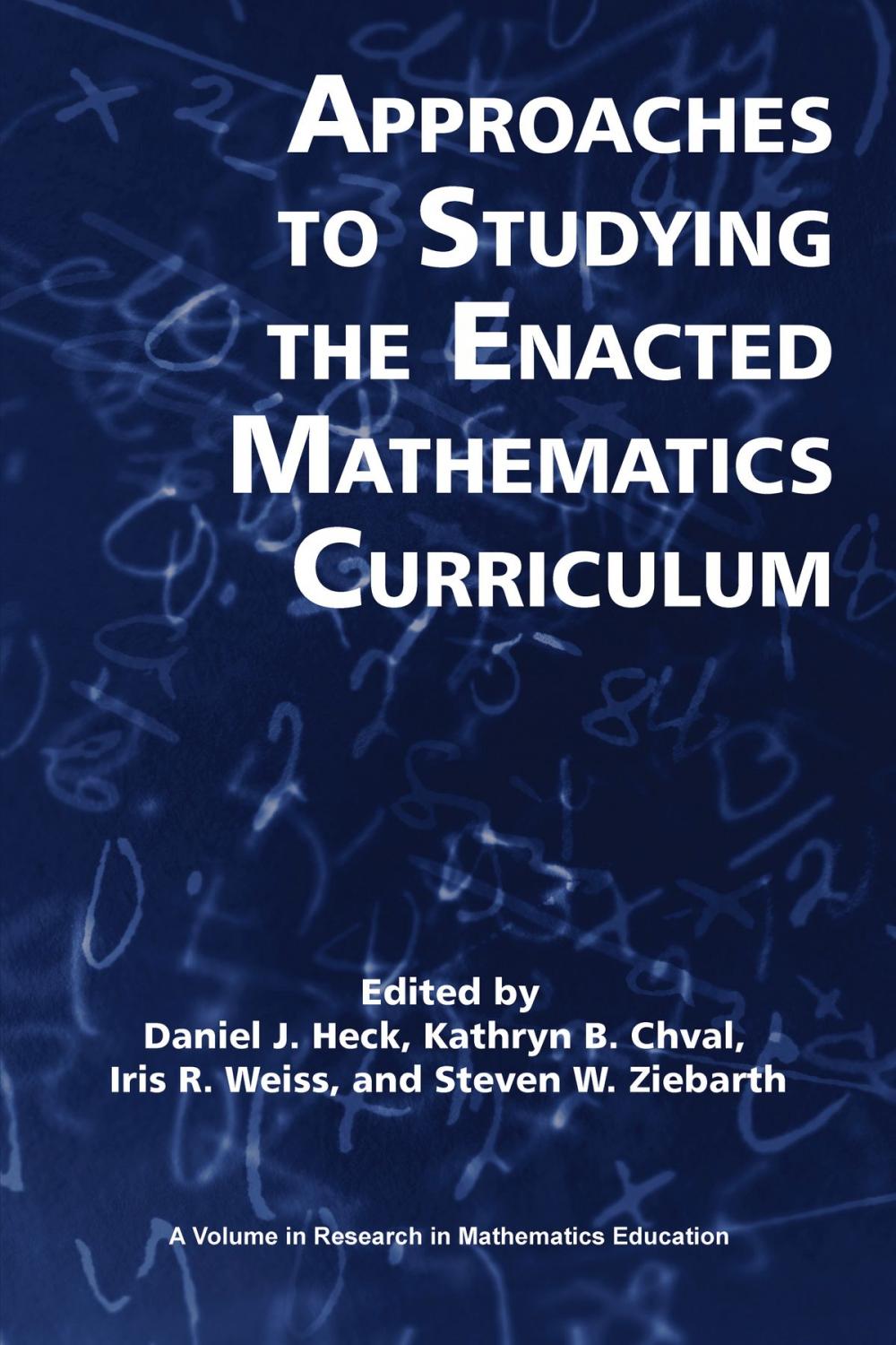 Big bigCover of Approaches to Studying the Enacted Mathematics Curriculum