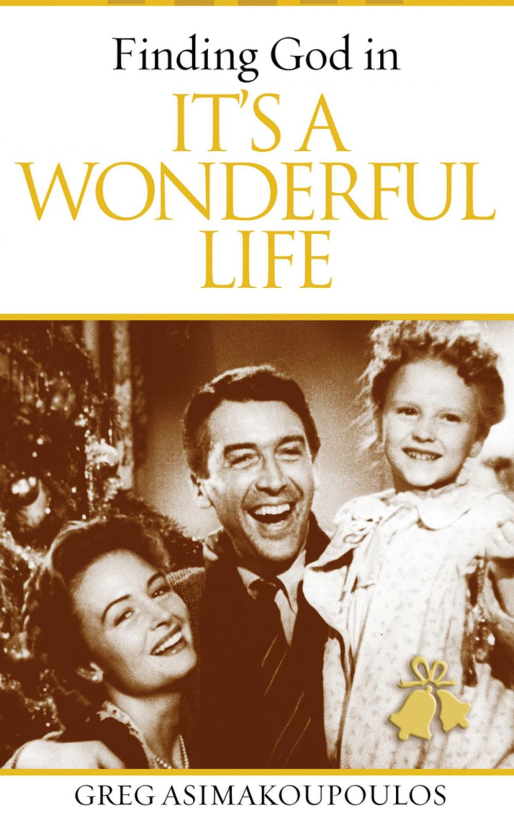 Big bigCover of Finding God in It's A Wonderful Life