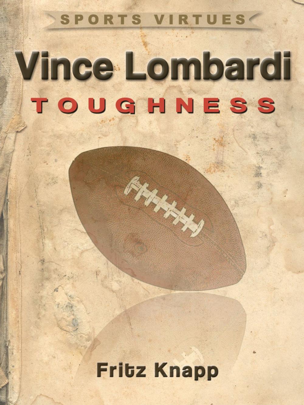 Big bigCover of Vince Lombardi: Toughness