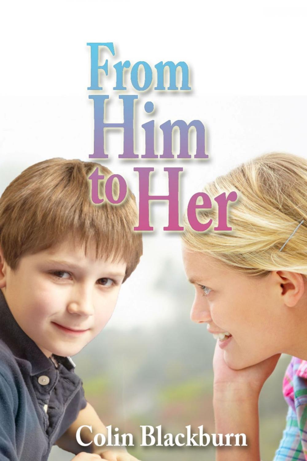 Big bigCover of From Him to Her