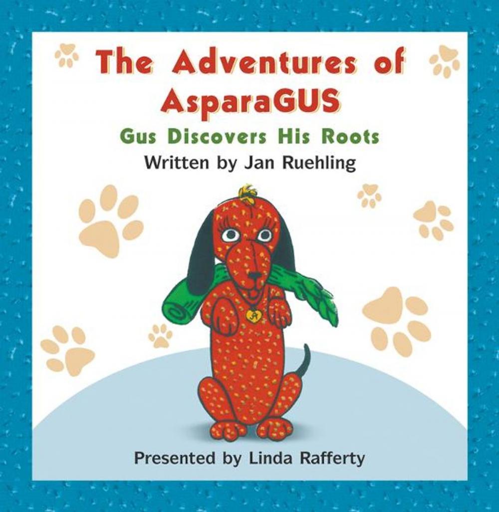 Big bigCover of The Adventures of AsparaGUS: Gus Discovers His Roots