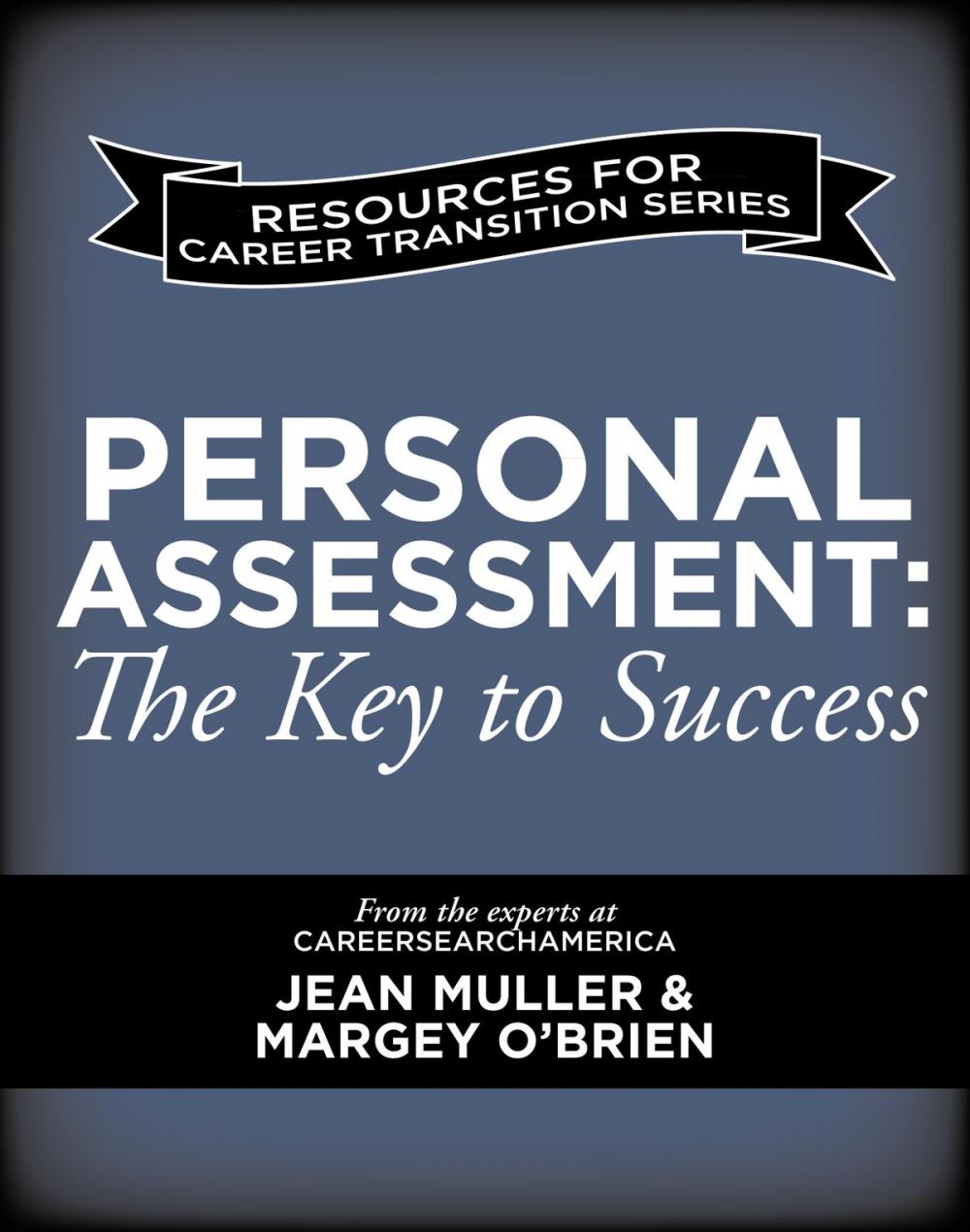 Big bigCover of Personal Assessment: The Key to Success for Military to Civilian Career Transitions