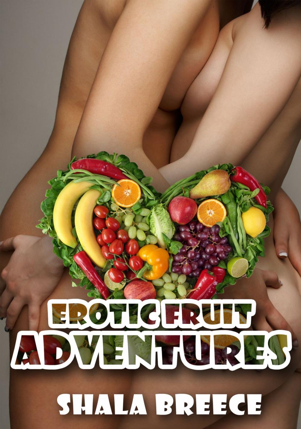 Big bigCover of Erotic Fruit Adventures