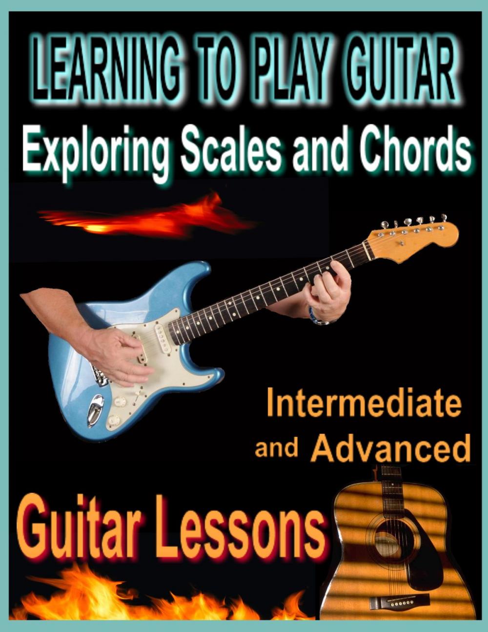 Big bigCover of Learning to Play Guitar : Exploring Chords and Scales