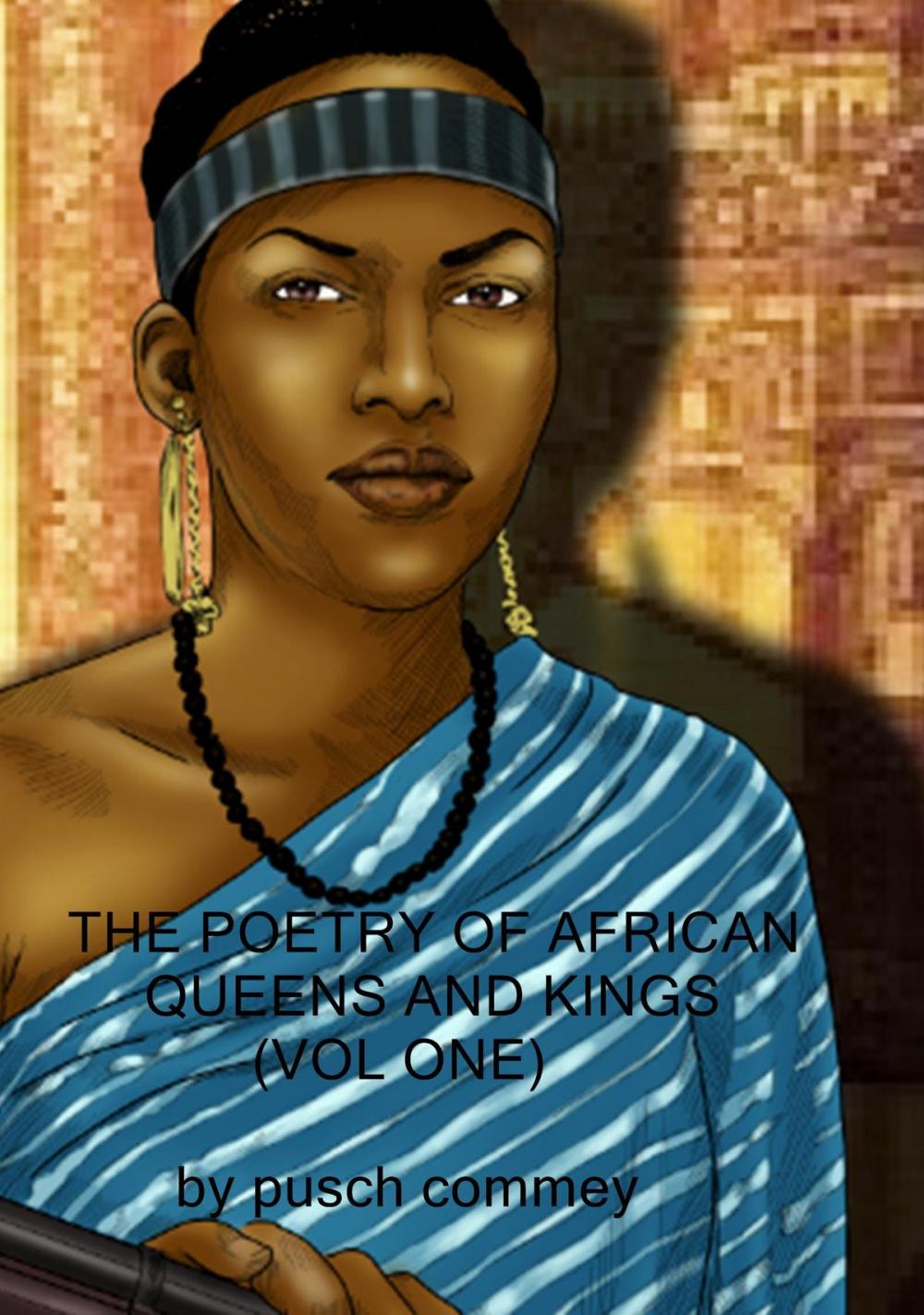 Big bigCover of The Poetry of African Queens and Kings ( Vol One)