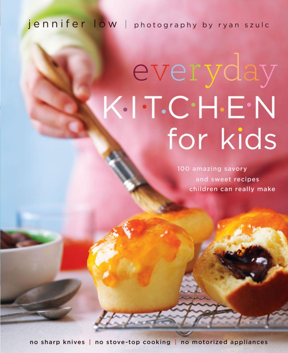 Big bigCover of Everyday Kitchen For Kids: 100 Amazing Savory and Sweet Recipes Your Children Can Really Make