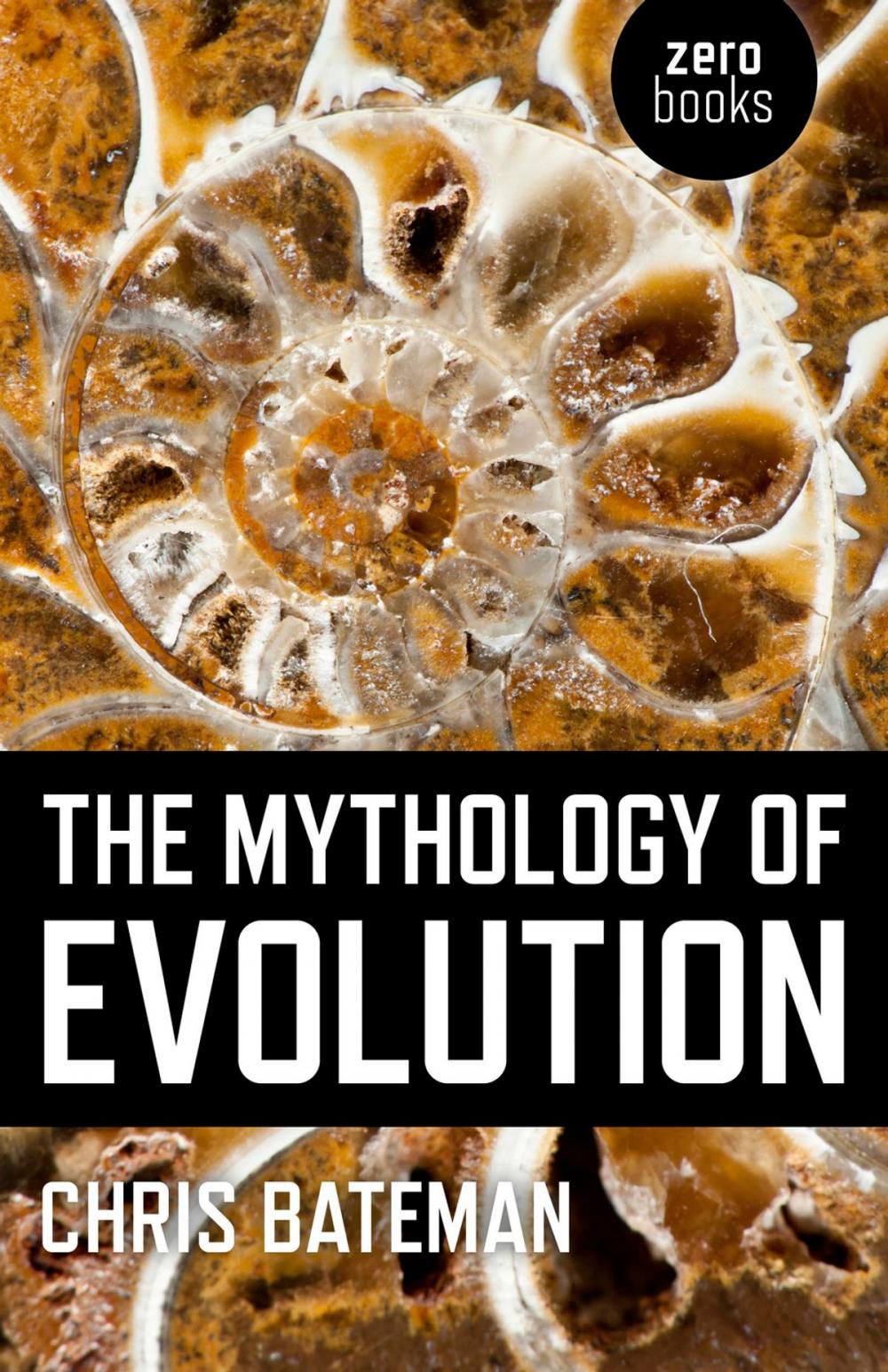 Big bigCover of The Mythology of Evolution