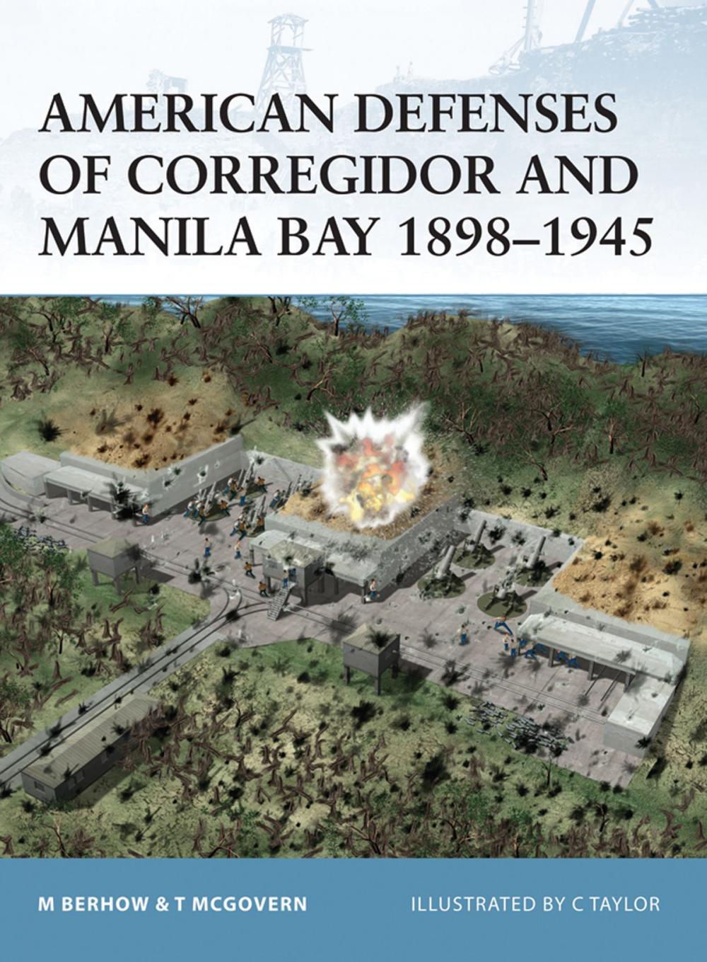 Big bigCover of American Defenses of Corregidor and Manila Bay 1898–1945