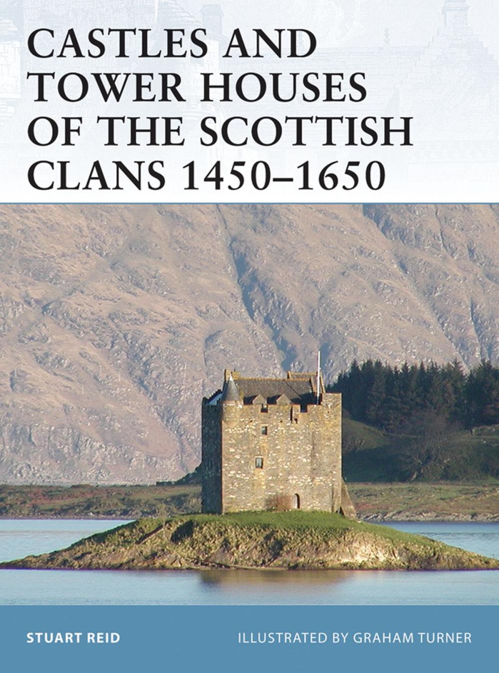 Big bigCover of Castles and Tower Houses of the Scottish Clans 1450–1650