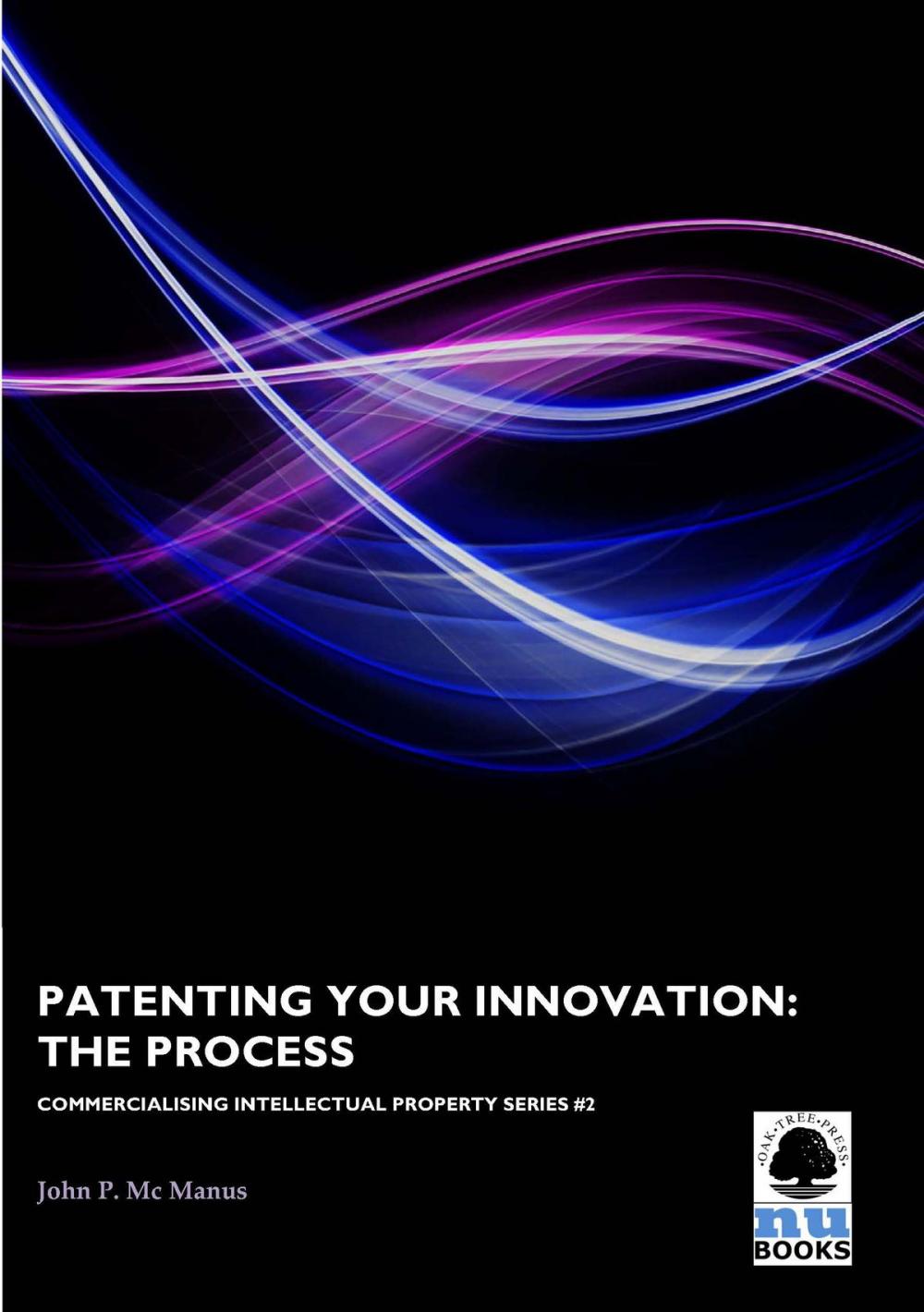 Big bigCover of Patenting Your Innovation: The Process