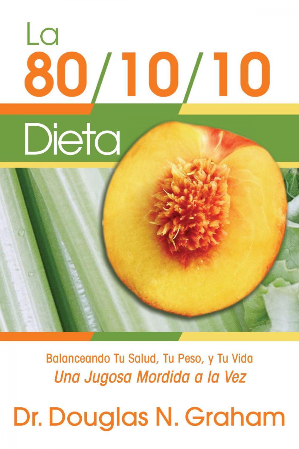 Big bigCover of LA DIETA 80/10/10