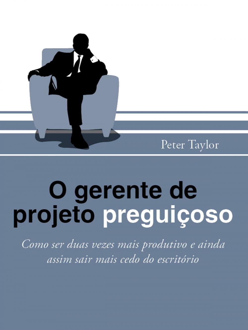 Big bigCover of O gerente de projeto preguiçoso