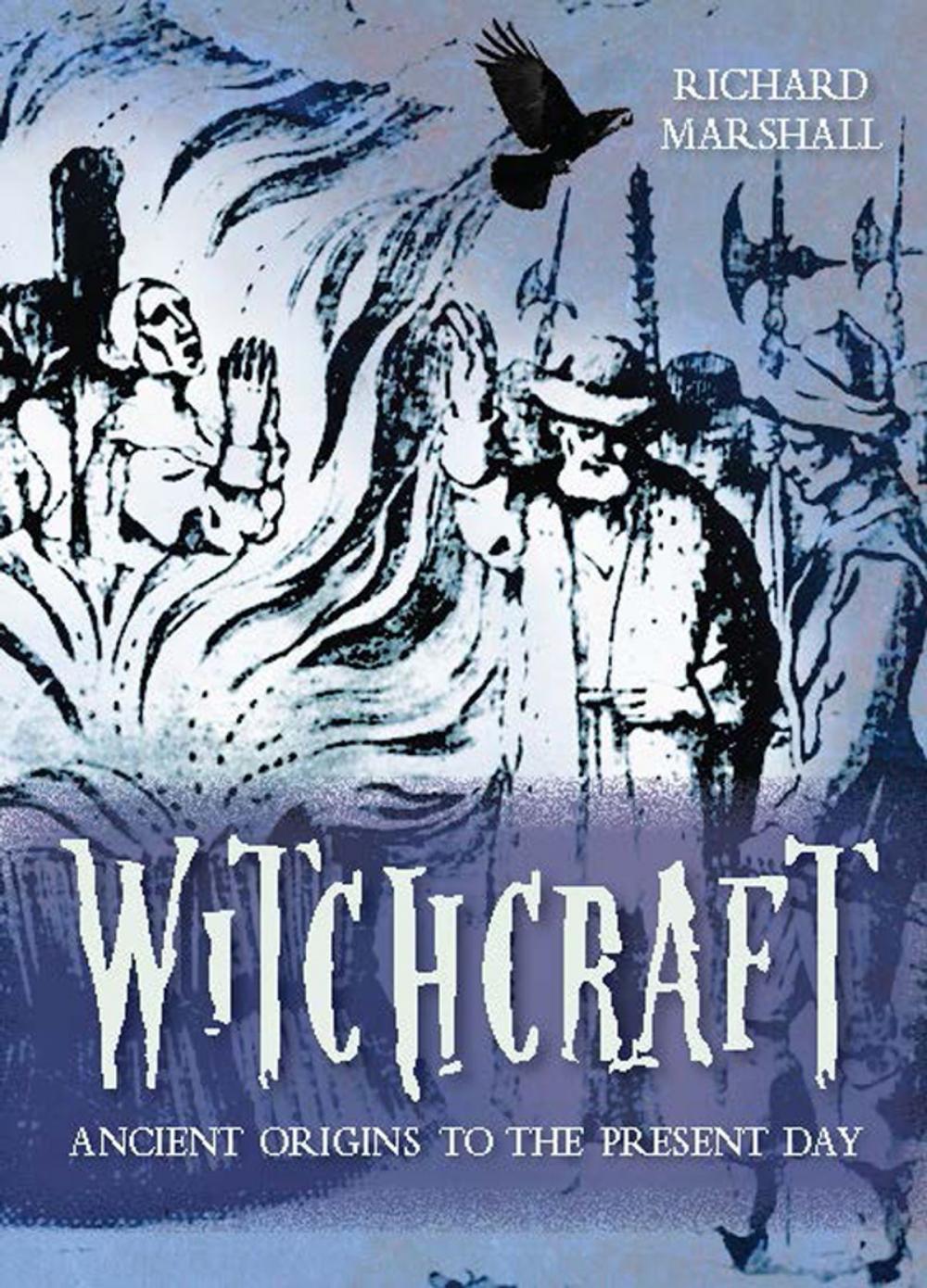 Big bigCover of Witchcraft: Ancient Origins to the Present Day