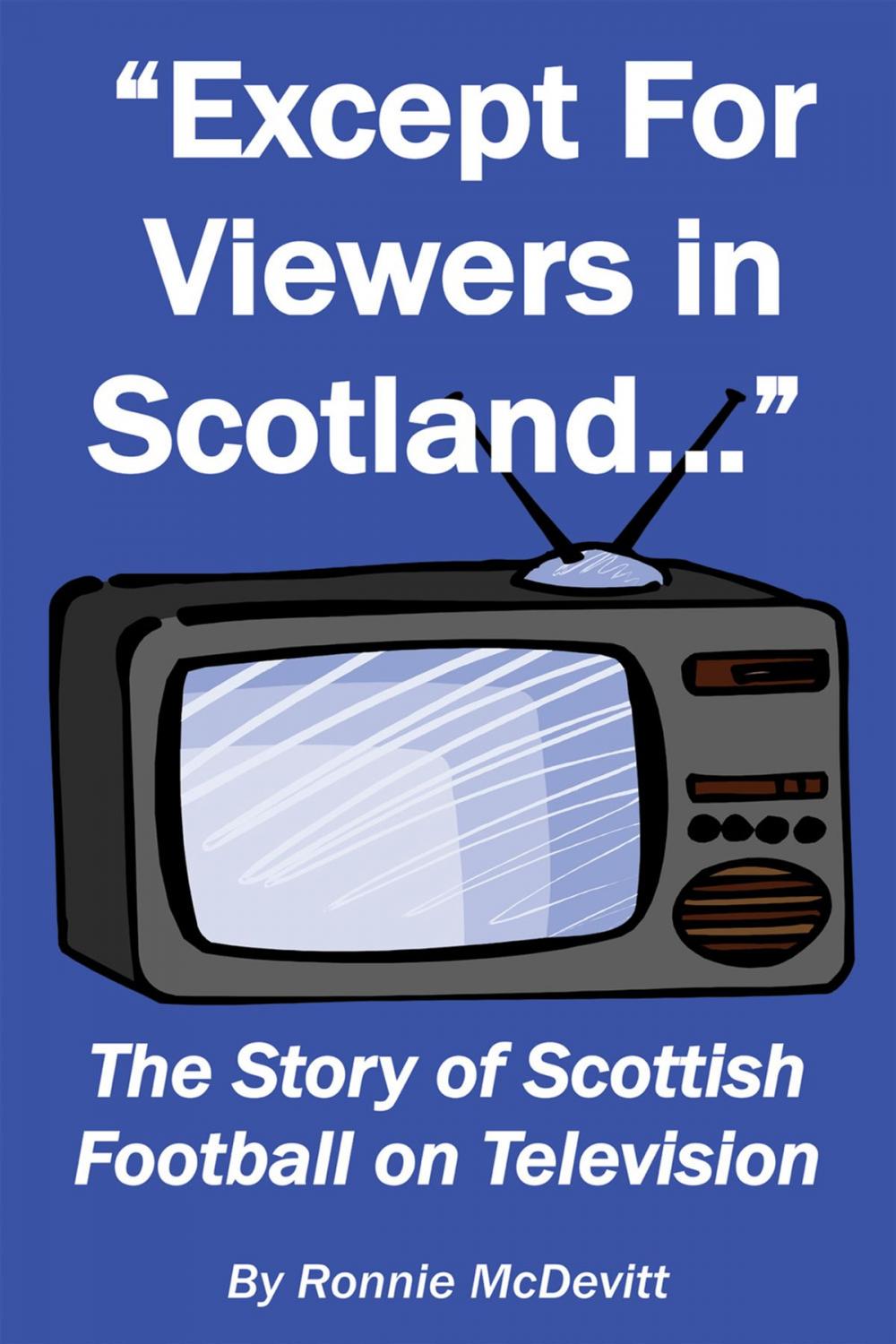 Big bigCover of Except for Viewers in Scotland