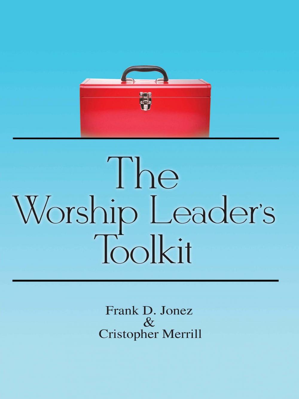 Big bigCover of The Worship Leader’s Toolkit