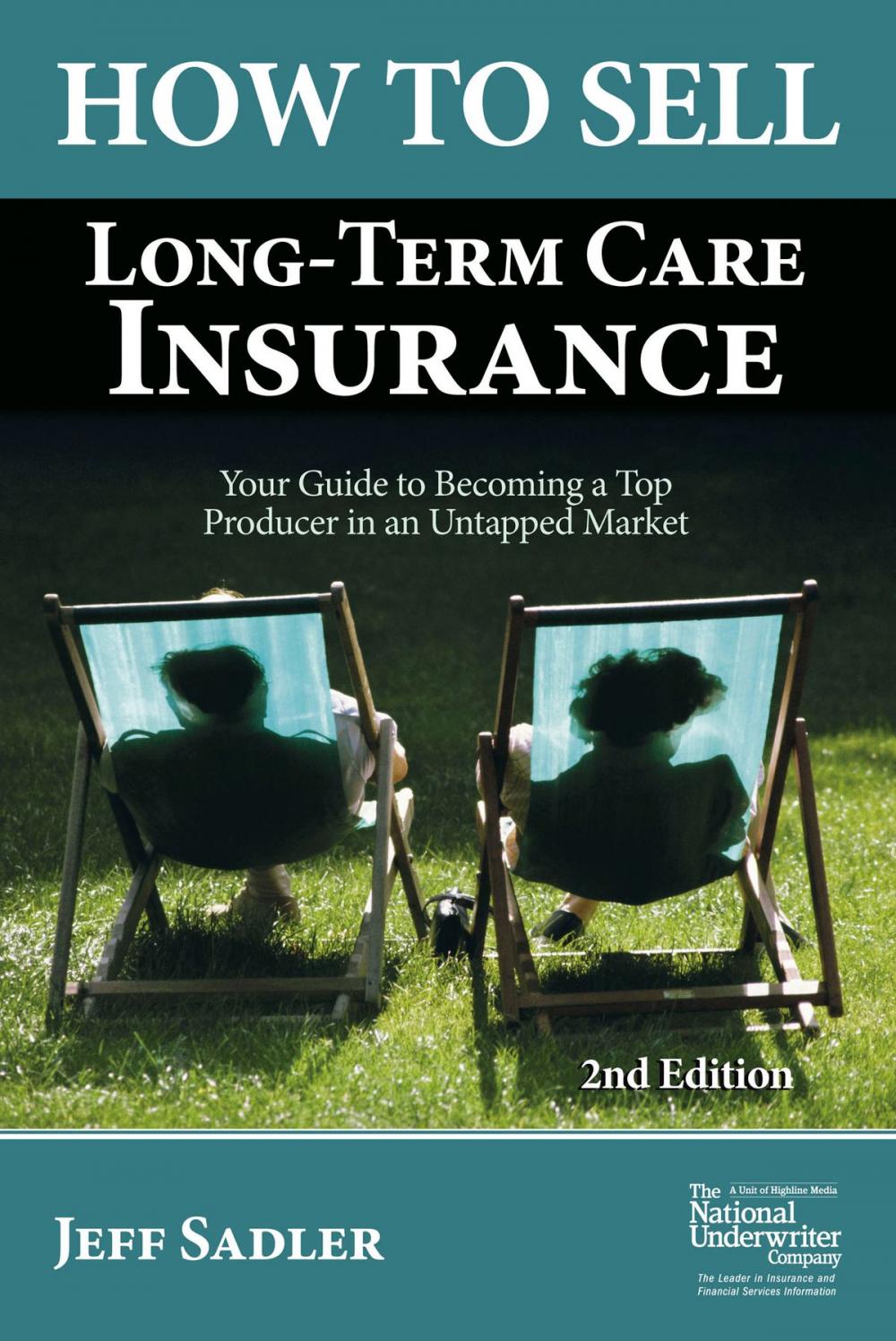 Big bigCover of How to Sell Long-Term Care Insurance