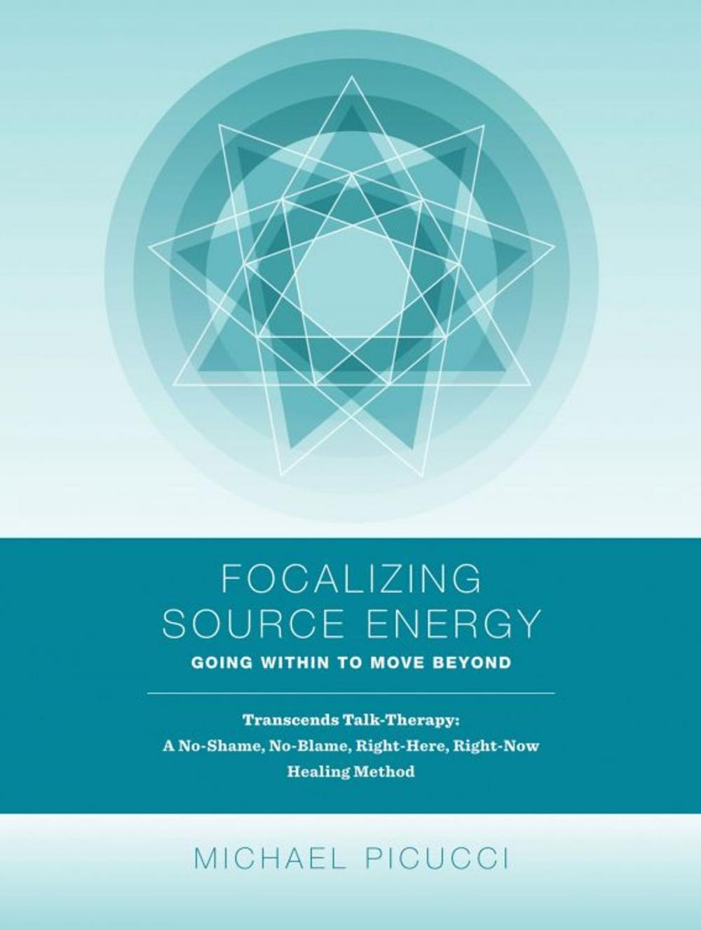 Big bigCover of Focalizing Source Energy: Going Within to Move Beyond