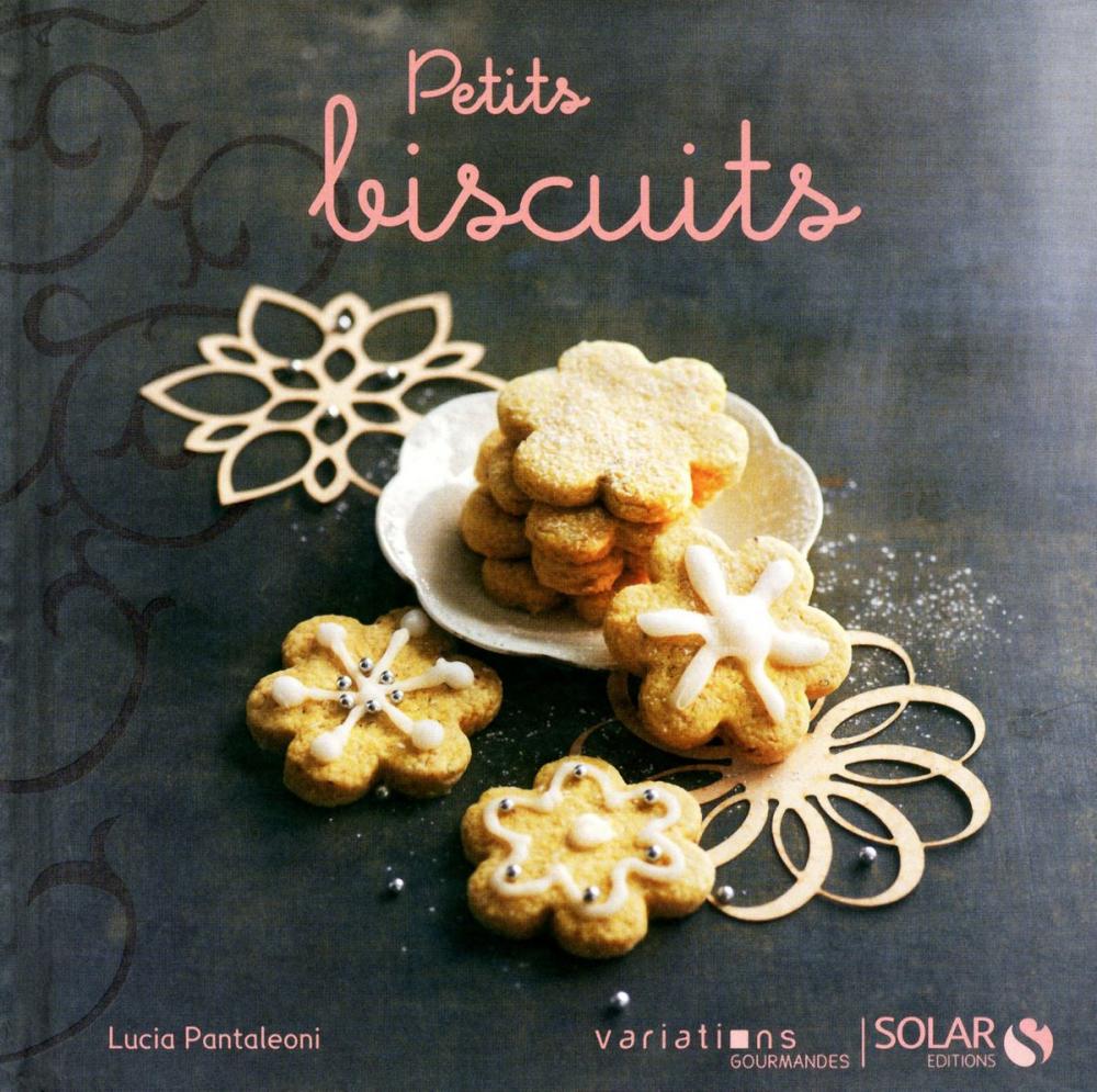 Big bigCover of Petits biscuits - Variations Gourmandes