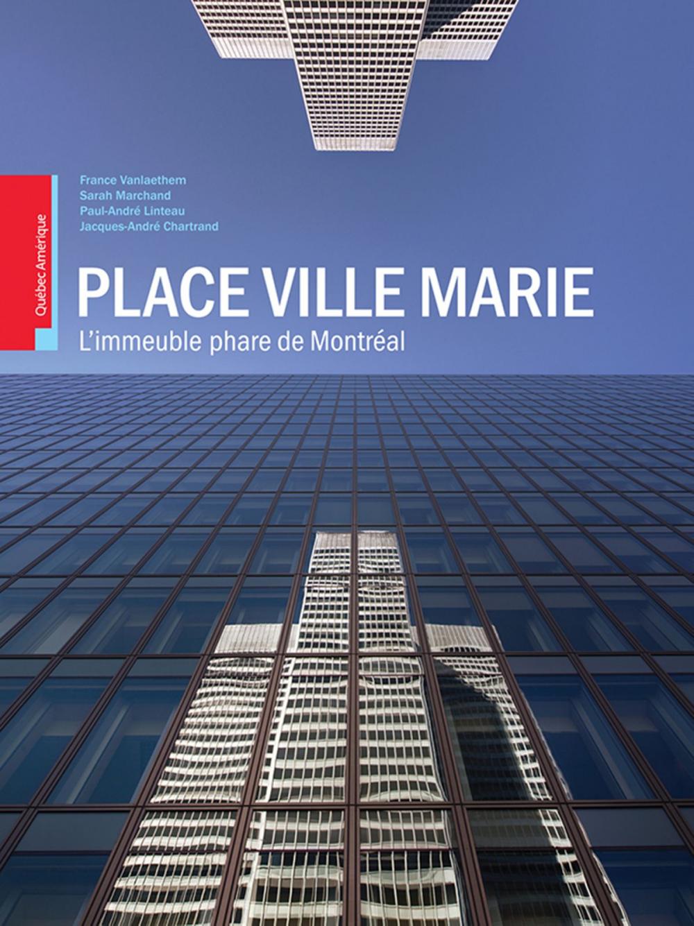 Big bigCover of Place Ville Marie: L'immeuble phare de Montréal