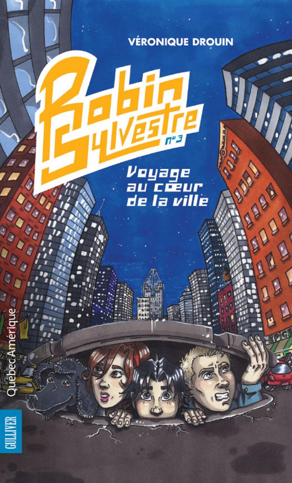 Big bigCover of Robin Sylvestre 3 - Voyage au coeur de la ville