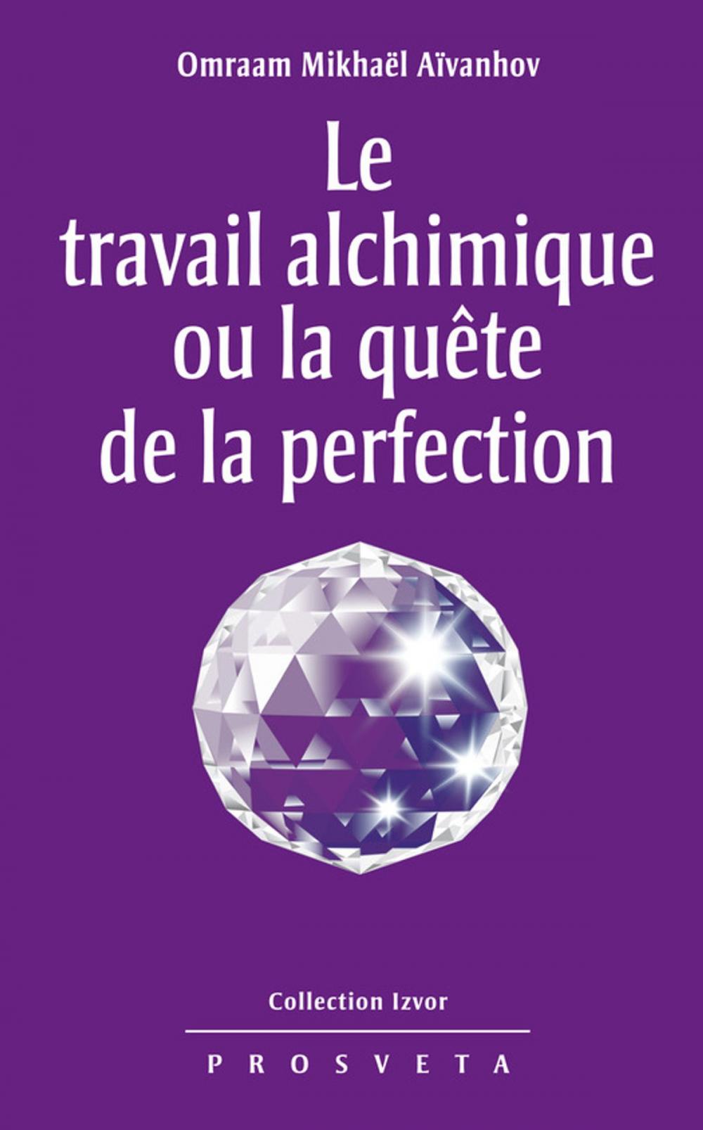 Big bigCover of Le travail alchimique ou la quête de la perfection