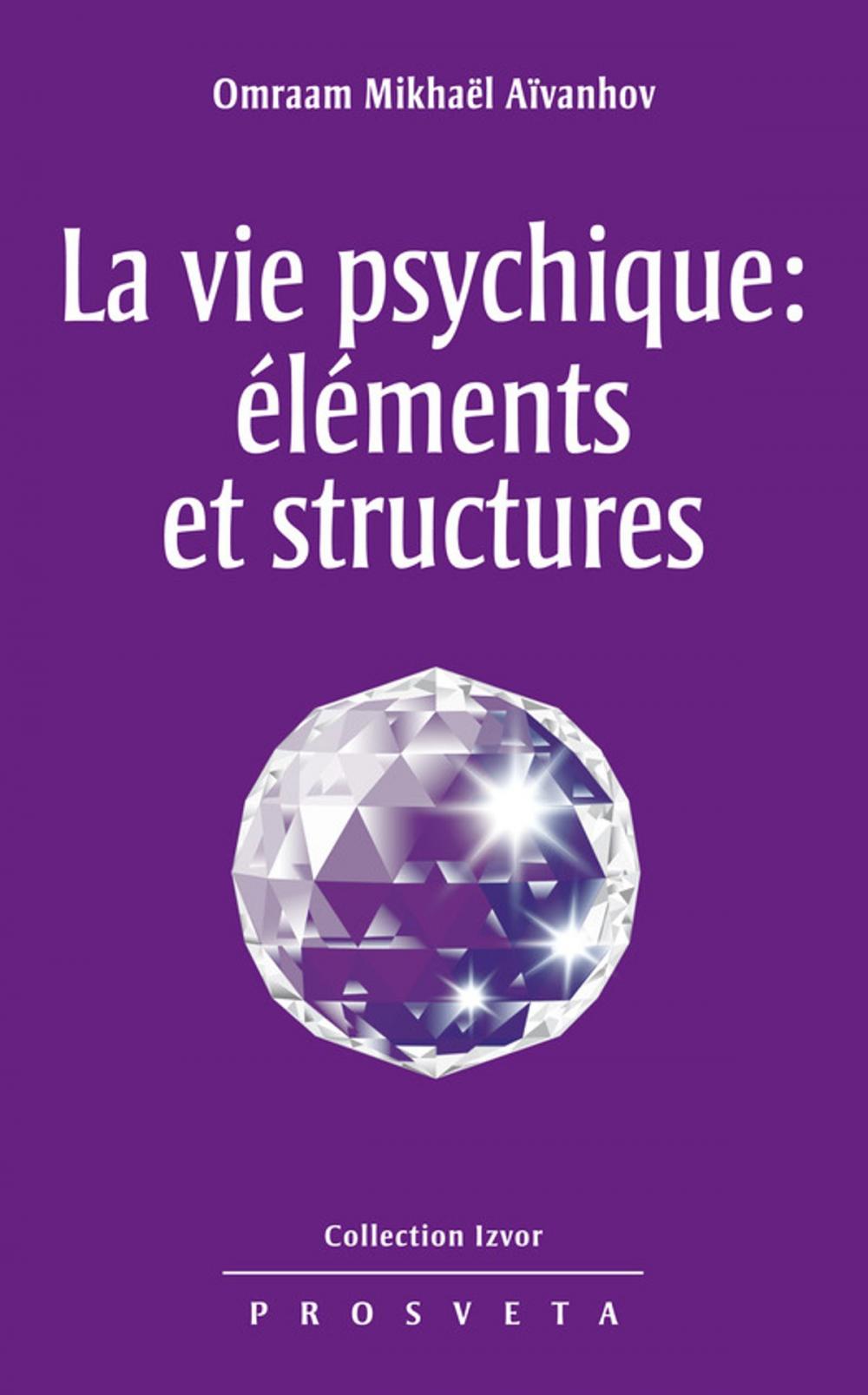 Big bigCover of La vie psychique : éléments et structures