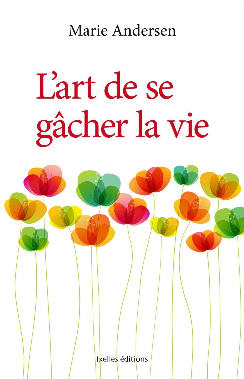 Big bigCover of L'Art de se gâcher la vie