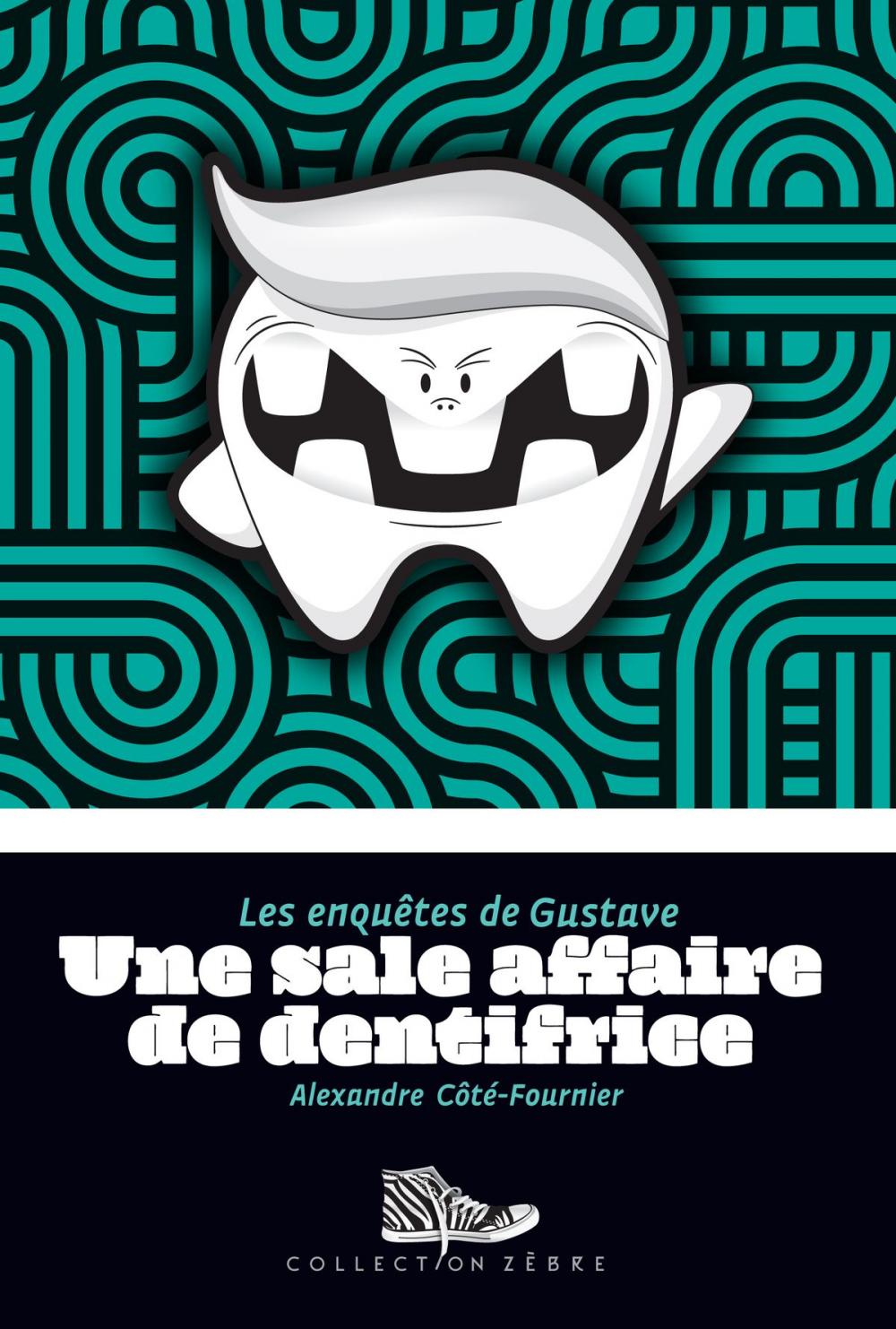 Big bigCover of Une sale affaire de dentifrice