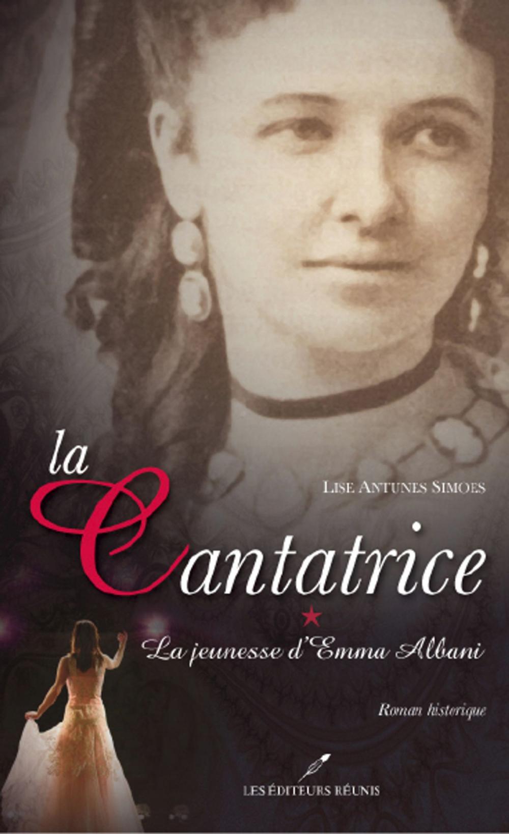 Big bigCover of La cantatrice 1 : La jeunesse d'Emma Albani