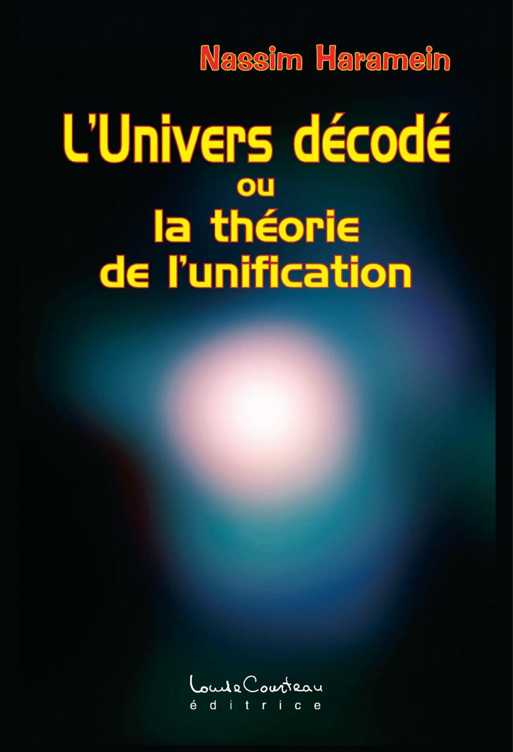 Big bigCover of LUnivers décodé (ou la théorie de lunification)