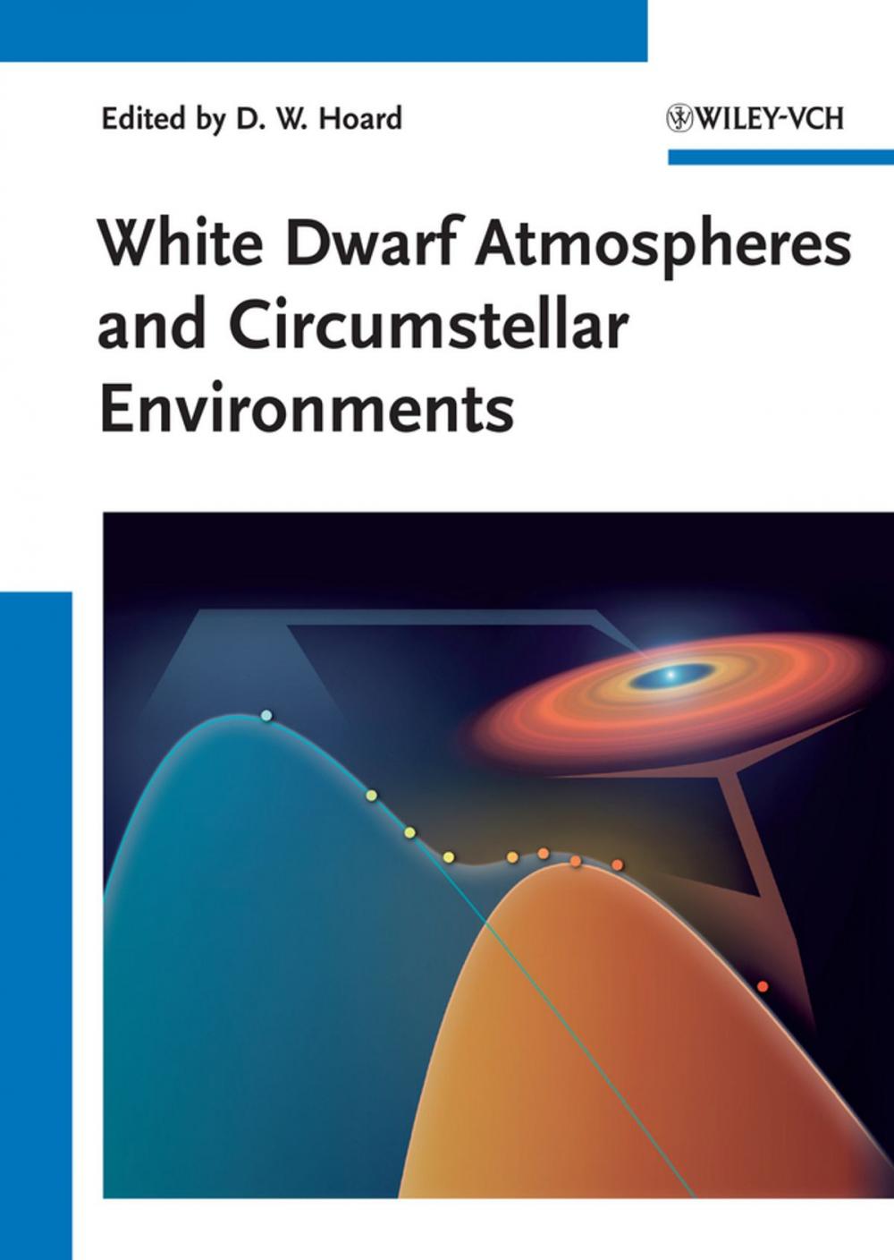 Big bigCover of White Dwarf Atmospheres and Circumstellar Environments