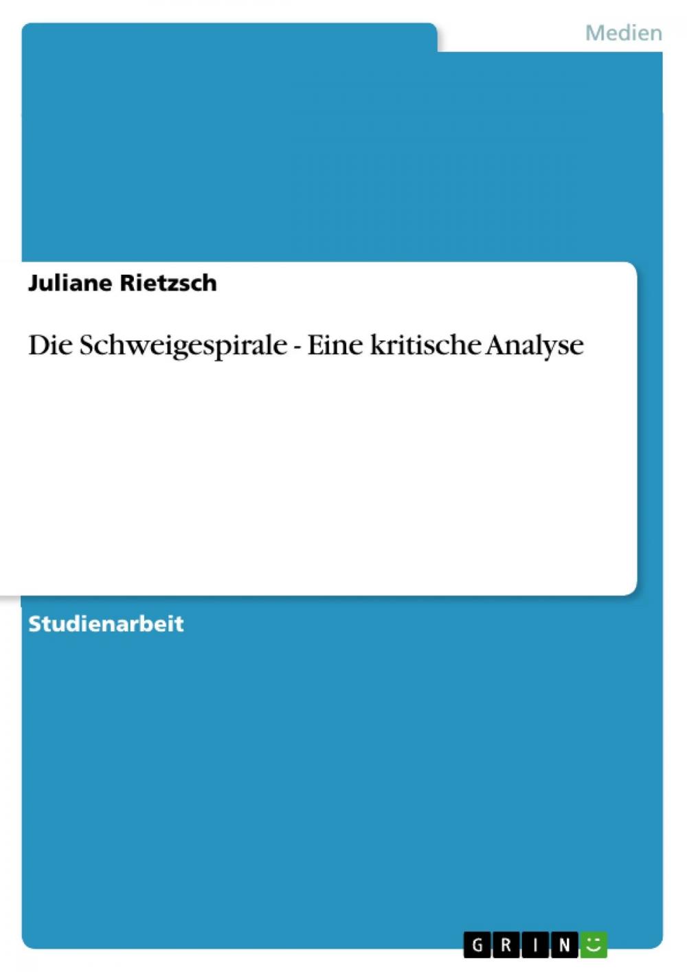 Big bigCover of Die Schweigespirale - Eine kritische Analyse