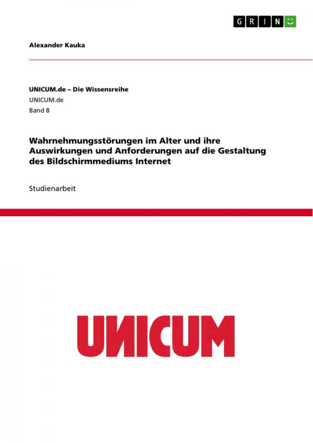 Big bigCover of Wahrnehmungsstörungen im Alter und ihre Auswirkungen und Anforderungen auf die Gestaltung des Bildschirmmediums Internet