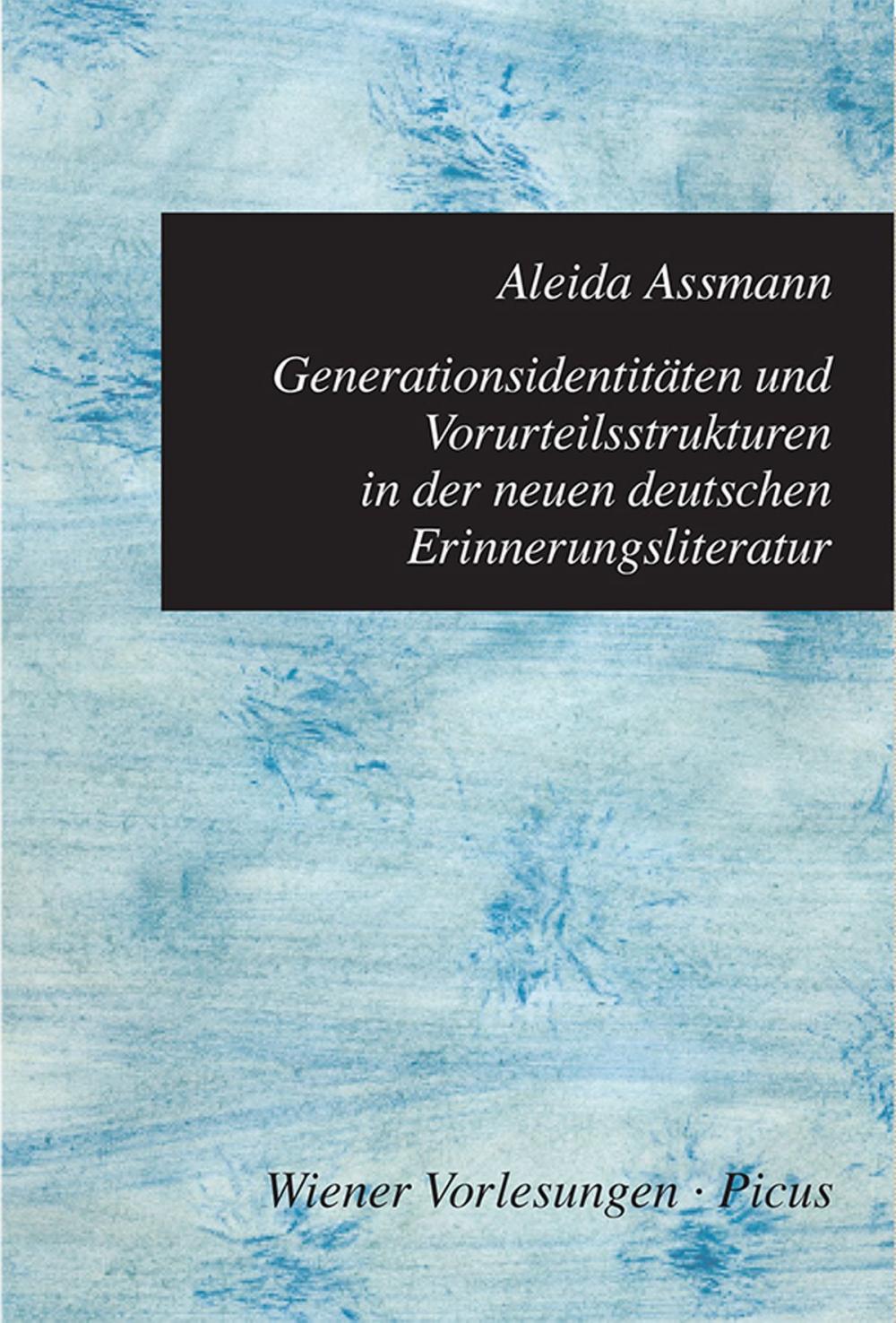 Big bigCover of Generationsidentitäten und Vorurteilsstrukturen in der neuen deutschen Erinnerungsliteratur