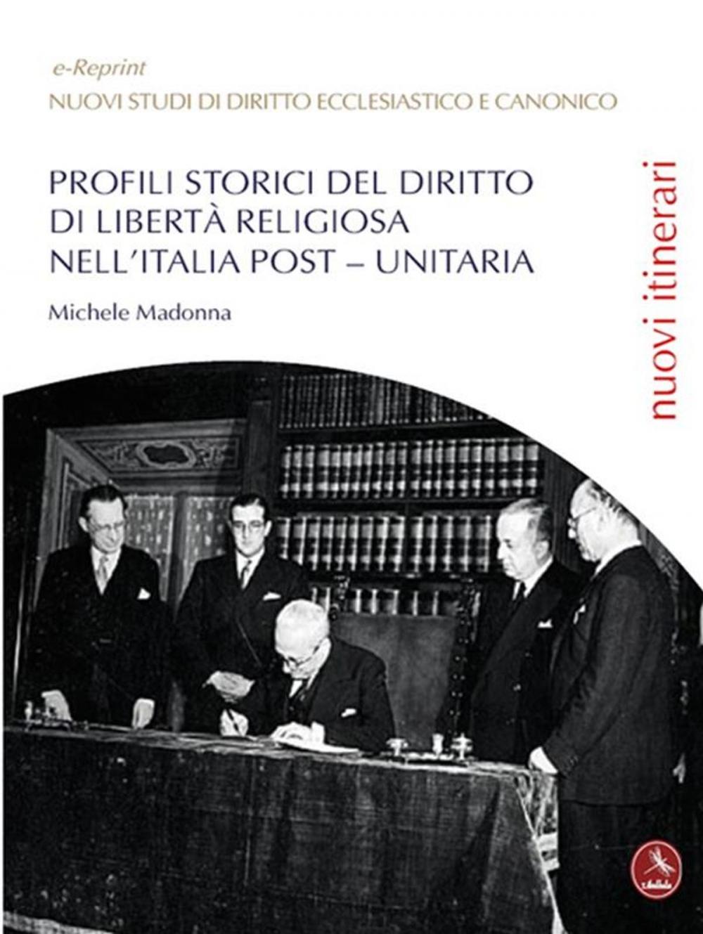 Big bigCover of Profili Storici Del Diritto Di Libertà Religiosa Nell’Italia Post – Unitaria