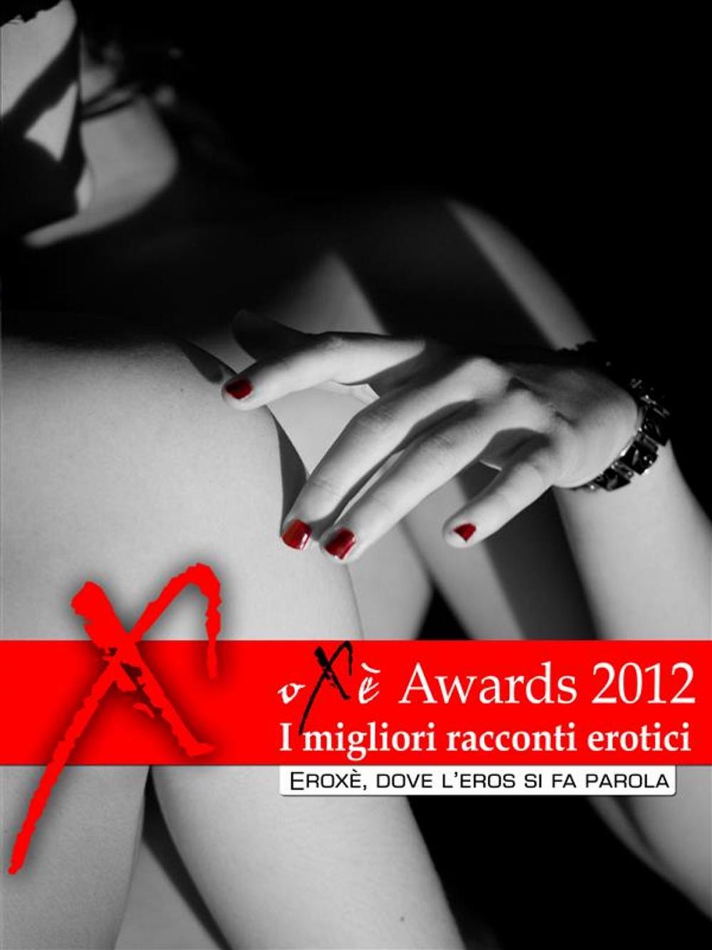 Big bigCover of Oxè Awards 2012, i migliori racconti erotici