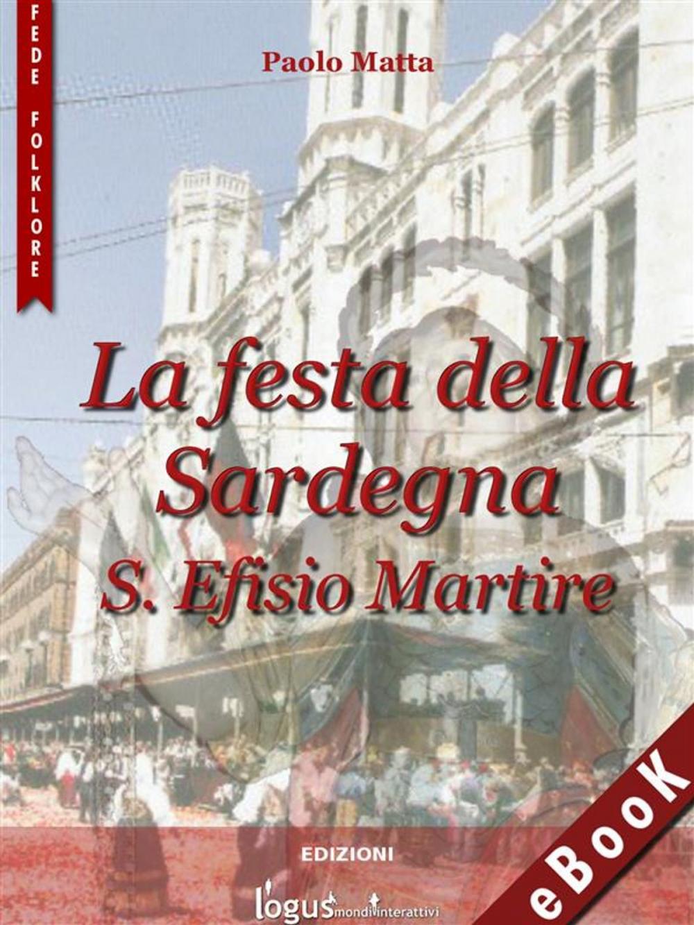 Big bigCover of La Festa della Sardegna: S. Efisio Martire