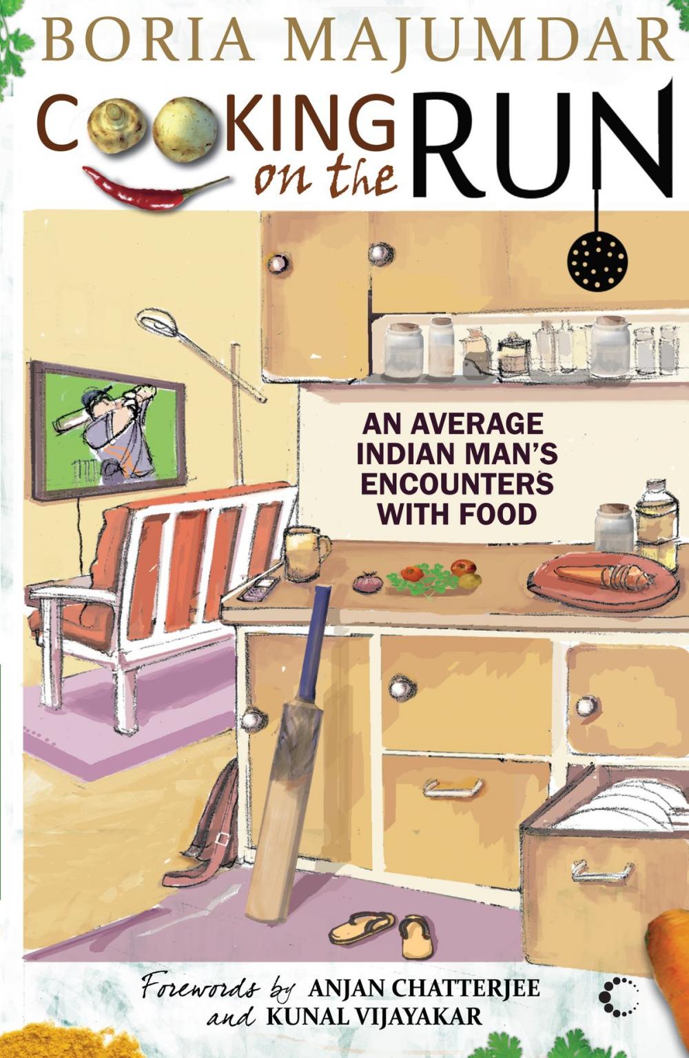 Big bigCover of Cooking On The Run : An Average Indian Man's Encounter With Food