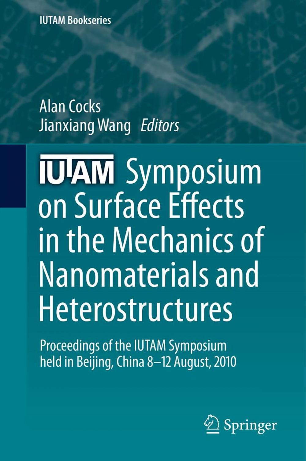 Big bigCover of IUTAM Symposium on Surface Effects in the Mechanics of Nanomaterials and Heterostructures